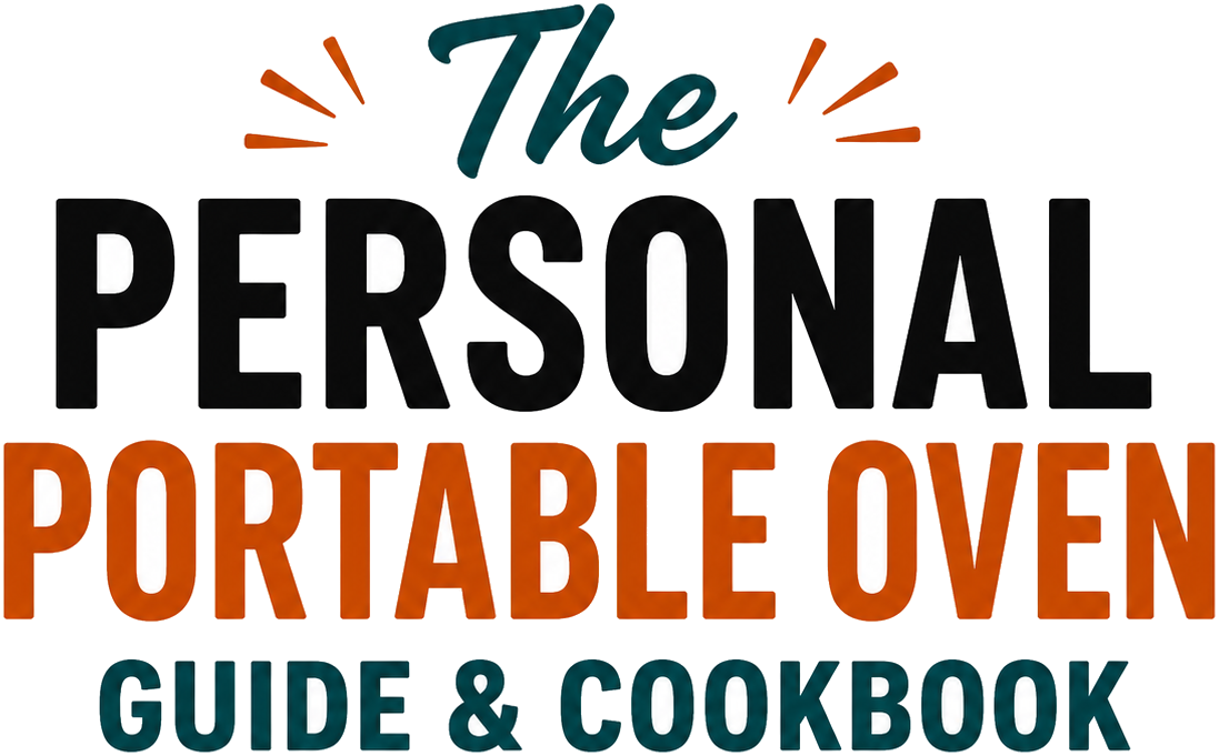 The Personal Portable Oven Guide & Cookbook